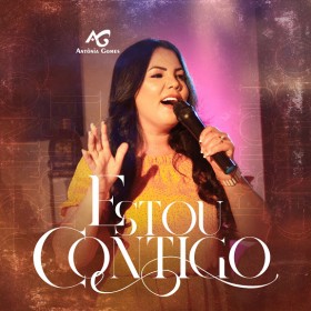 Estou contigo - Antônia Gomes - Letra - Agora Aprendi